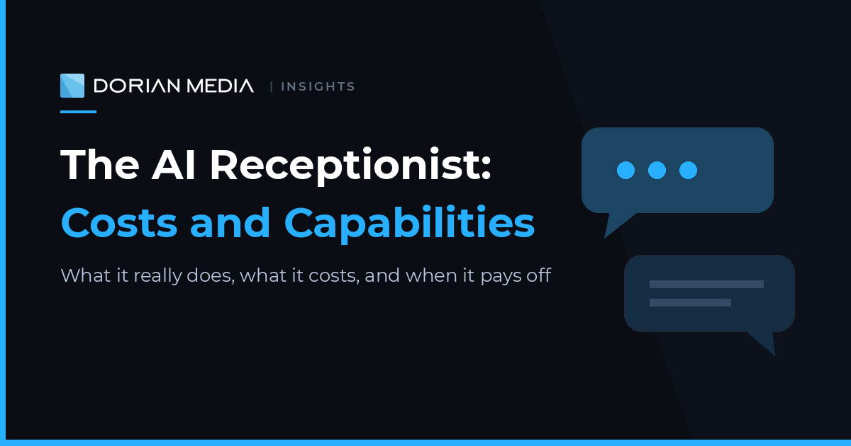 The AI Receptionist: Costs and Capabilities - Dorian Media Insights featured image with chat bubble graphic