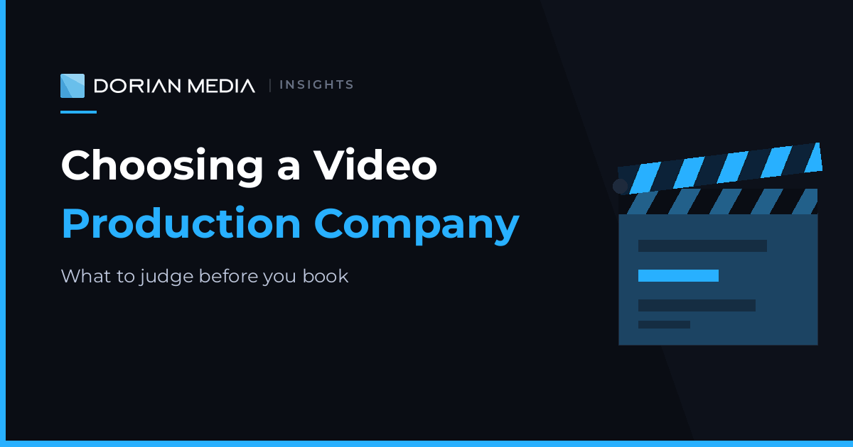 How to Choose a Video Production Company: What to Judge Before You Book
